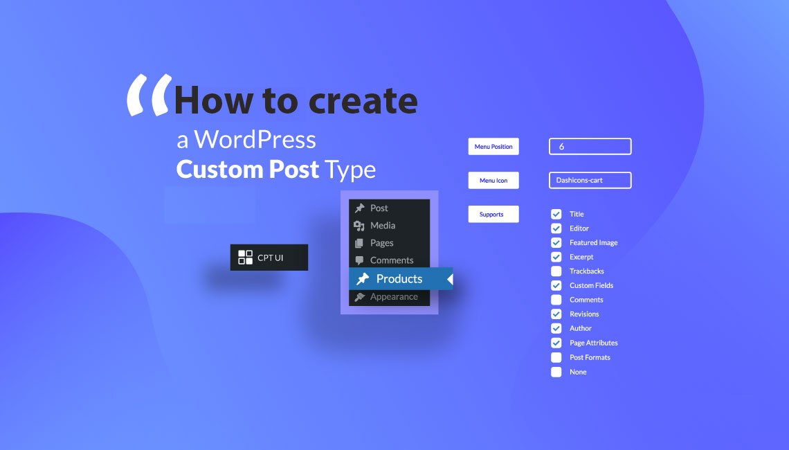 Step-by-Step Guide: How to Create a Custom Post Type in WordPress